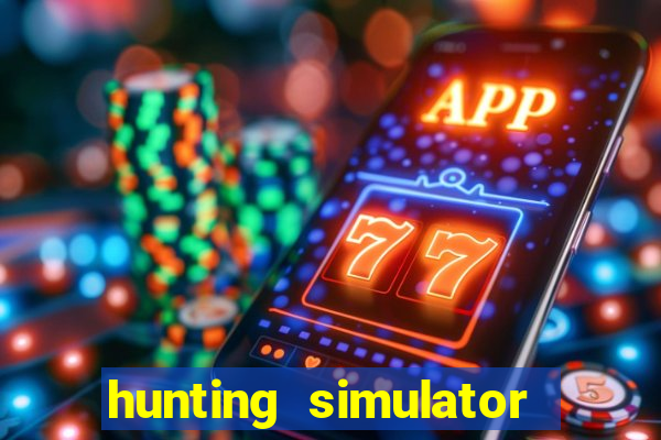 hunting simulator 4x4 dinheiro infinito download